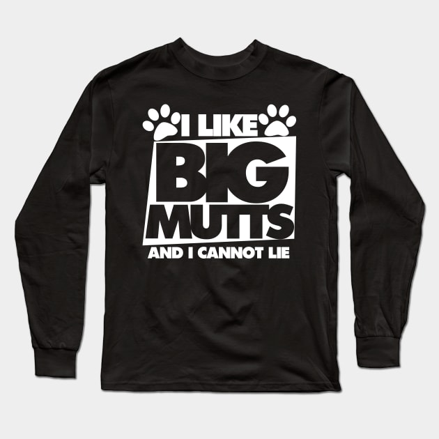 I like big mutts and I cannot lie Long Sleeve T-Shirt by bubbsnugg